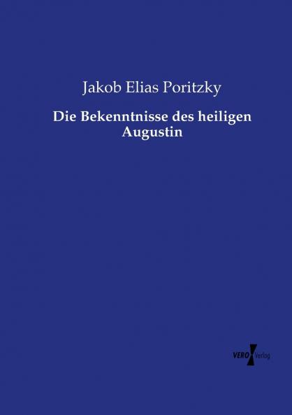 Die Bekenntnisse des heiligen Augustin