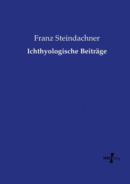 Ichthyologische Beiträge