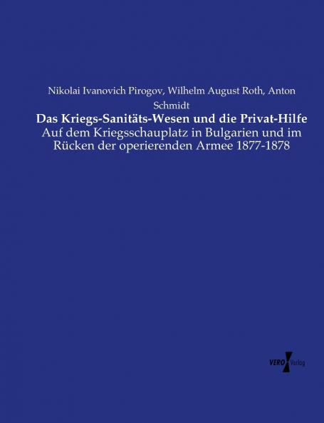 Das Kriegs-Sanitäts-Wesen und die Privat-Hilfe