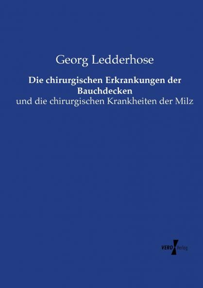 Die chirurgischen Erkrankungen der Bauchdecken
