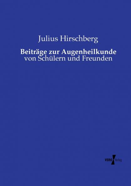 Beiträge zur Augenheilkunde