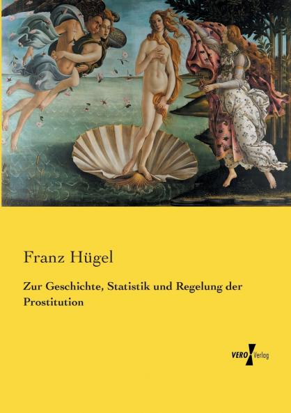 Zur Geschichte Statistik und Regelung der Prostitution