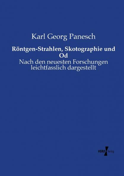 Röntgen-Strahlen Skotographie und Od