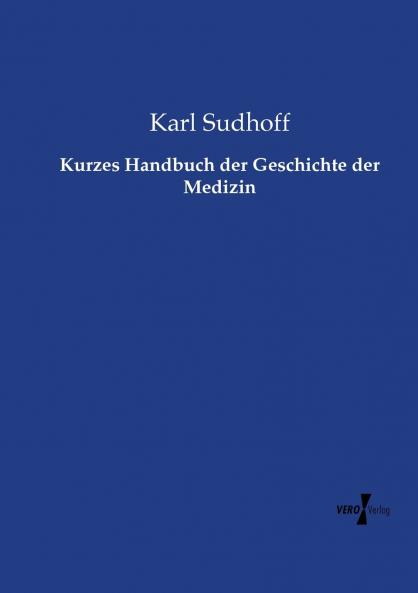 Kurzes Handbuch der Geschichte der Medizin