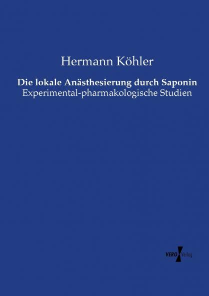 Die lokale Anästhesierung durch Saponin