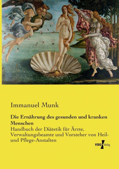 Die Ernährung des gesunden und kranken Menschen