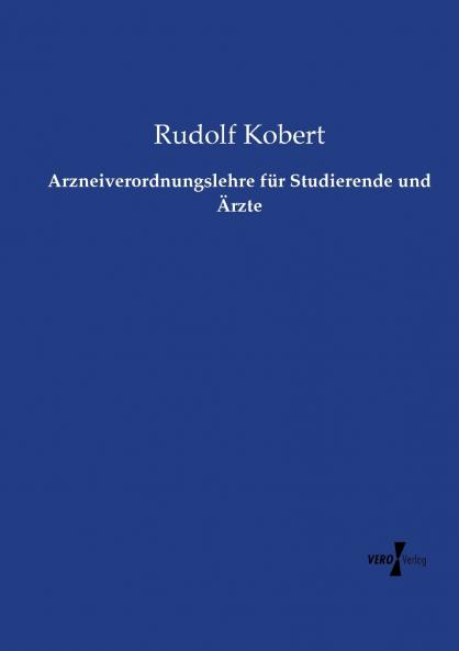 Arzneiverordnungslehre für Studierende und Ärzte