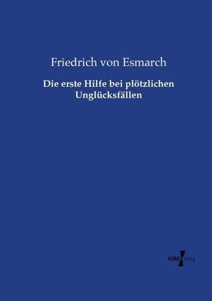 Die erste Hilfe bei plötzlichen Unglücksfällen