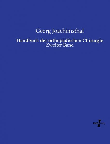 Handbuch der orthopädischen Chirurgie