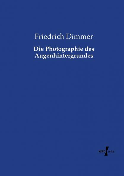 Die Photographie des Augenhintergrundes