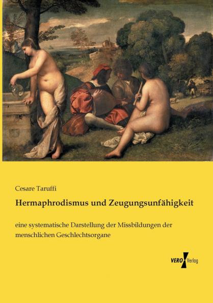 Hermaphrodismus und Zeugungsunfähigkeit