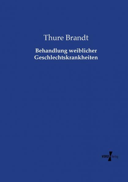 Behandlung weiblicher Geschlechtskrankheiten