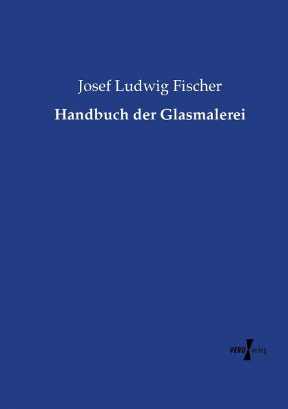 Handbuch der Glasmalerei