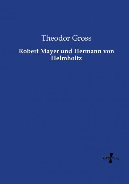 Robert Mayer und Hermann von Helmholtz