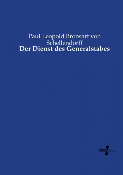 Der Dienst des Generalstabes