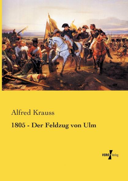 1805 - Der Feldzug von Ulm