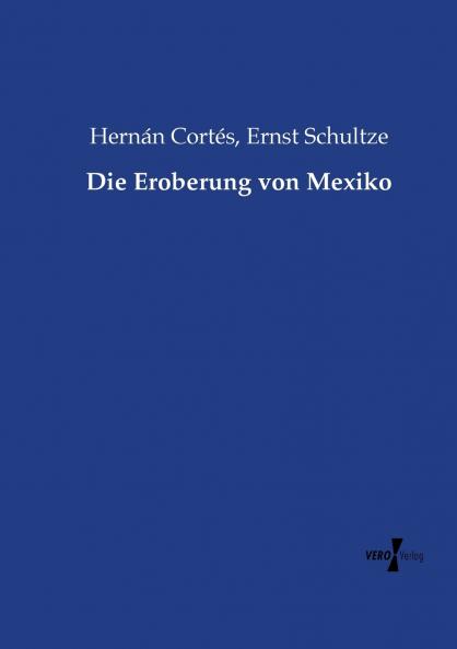 Die Eroberung von Mexiko