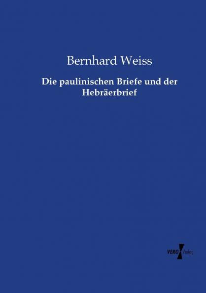 Die paulinischen Briefe und der Hebräerbrief