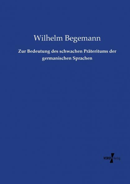 Zur Bedeutung des schwachen Präteritums der germanischen Sprachen
