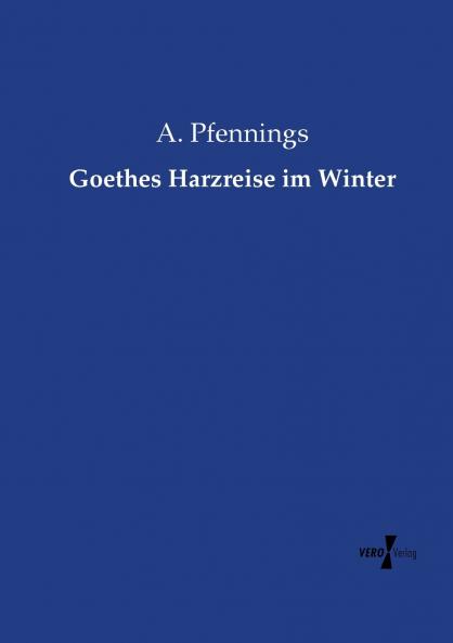 Goethes Harzreise im Winter