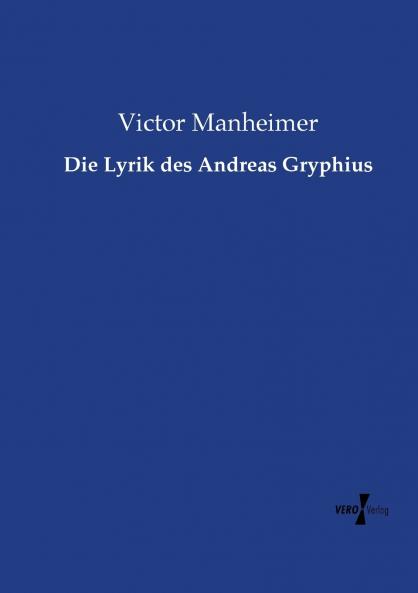 Die Lyrik des Andreas Gryphius