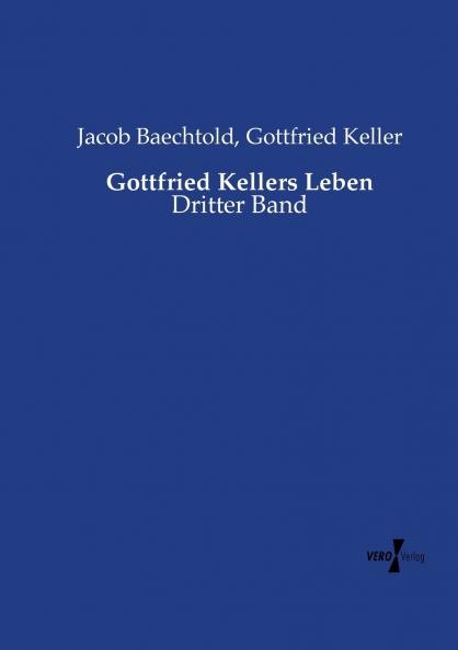 Gottfried Kellers Leben