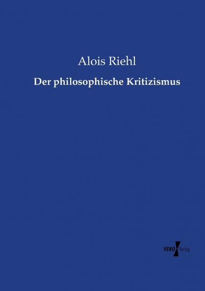 Der philosophische Kritizismus
