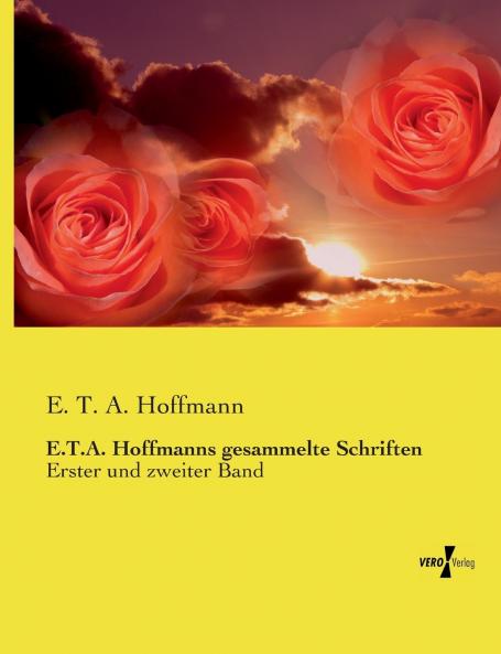 E.T.A. Hoffmanns gesammelte Schriften