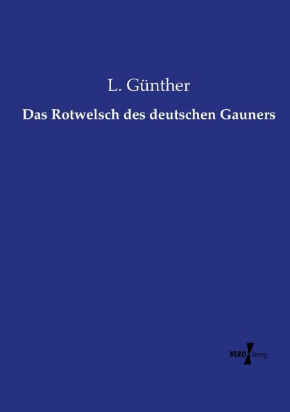 Das Rotwelsch des deutschen Gauners