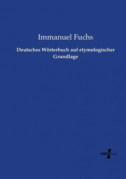 Deutsches Wörterbuch auf etymologischer Grundlage