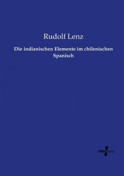 Die indianischen Elemente im chilenischen Spanisch