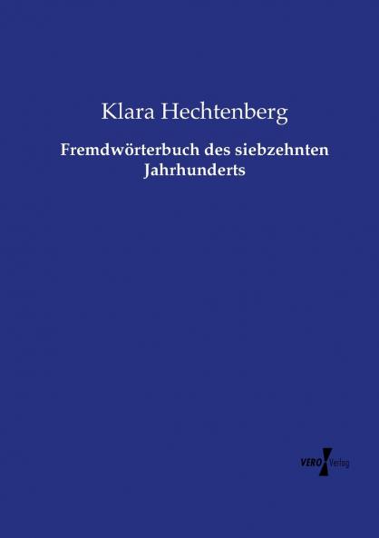 Fremdwörterbuch des siebzehnten Jahrhunderts