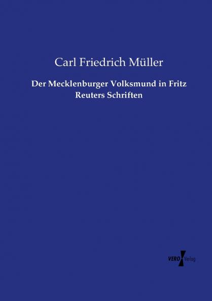 Der Mecklenburger Volksmund in Fritz Reuters Schriften