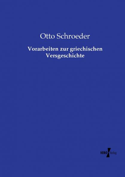 Vorarbeiten zur griechischen Versgeschichte