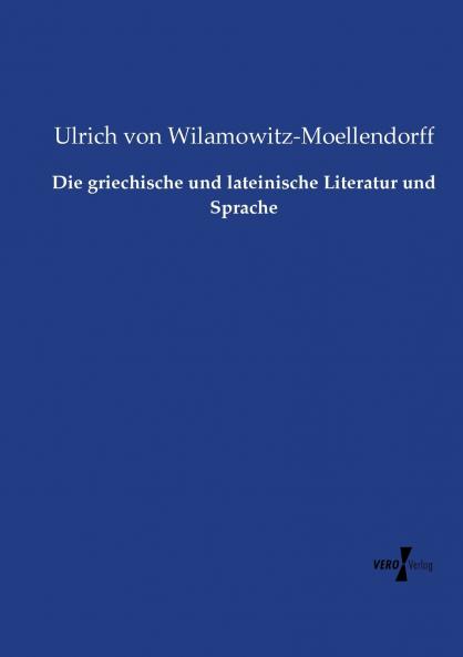 Die griechische und lateinische Literatur und Sprache