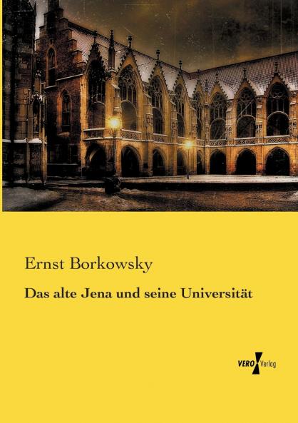 Das alte Jena und seine Universität
