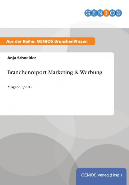 Branchenreport Marketing & Werbung