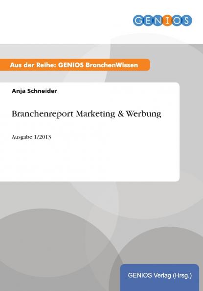 Branchenreport Marketing & Werbung