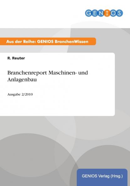 Branchenreport Maschinen- und Anlagenbau