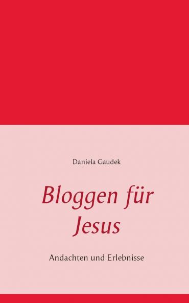 Bloggen für Jesus