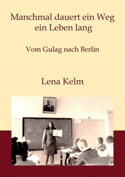 Manchmal dauert ein Weg ein Leben lang