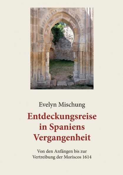 Entdeckungsreise in Spaniens Vergangenheit
