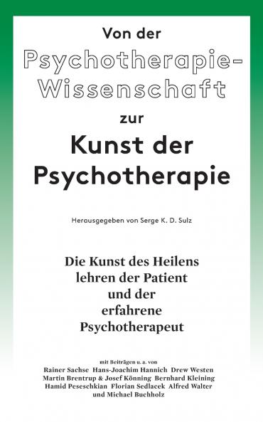 Von der Psychotherapie-Wissenschaft zur Kunst der Psychotherapie