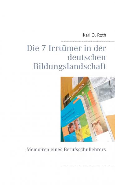 Die 7 Irrtümer in der deutschen Bildungslandschaft