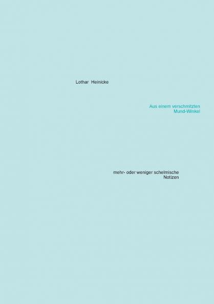 Aus einem verschmitzten Mund-Winkel