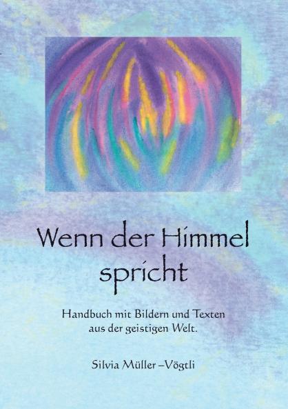 Wenn der Himmel spricht