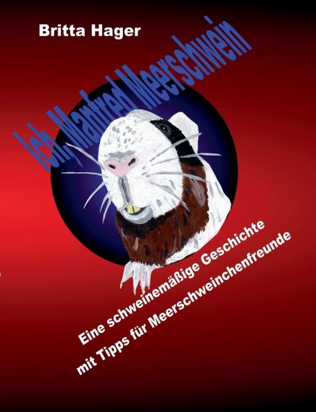 Ich Manfred Meerschwein