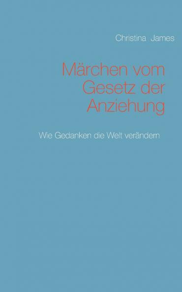 Märchen vom Gesetz der Anziehung