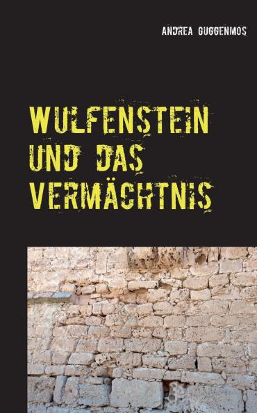Wulfenstein und das Vermächtnis