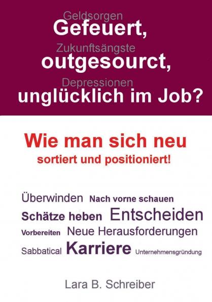 Gefeuert outgesourct unglücklich im Job?